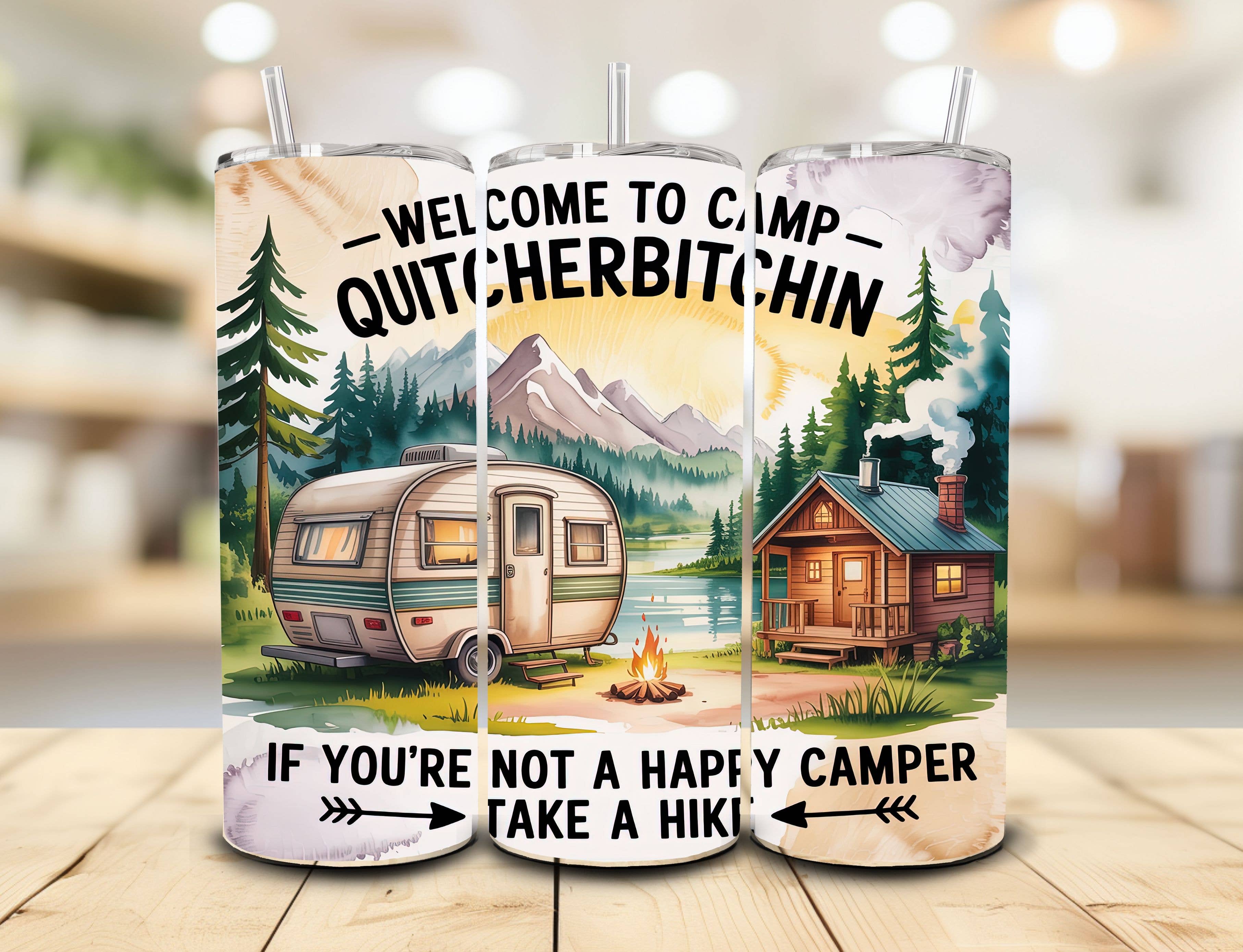 Camp Quitcherbitchin Tumbler, 20 oz. Stainless Steel